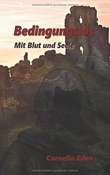 Bedingungslos: Mit Blut und Seele