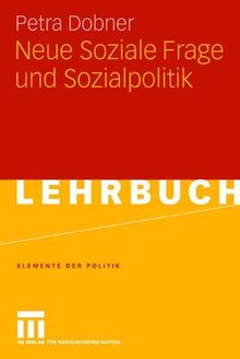 Neue Soziale Frage und Sozialpolitik (Elemente der Politik)