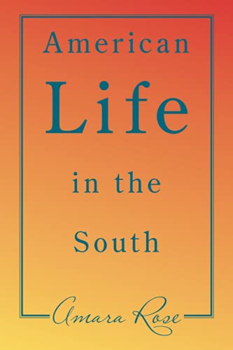 AMERICAN LIFE IN THE SOUTH