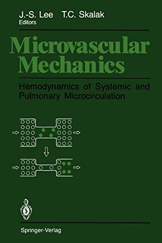 Microvascular Mechanics: Hemodynamics of Systemic and Pulmonary Microcirculation