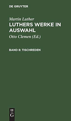 Tischreden (Martin Luther: Luthers Werke in Auswahl)