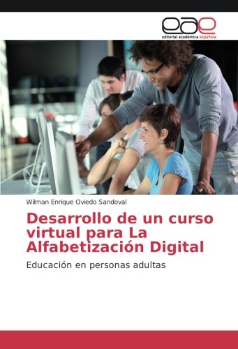 Desarrollo de un curso virtual para La Alfabetización Digital: Educación en personas adultas
