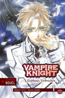 Vampire Knight (Nippon Novel), Band 1: Eisblaues Verbrechen