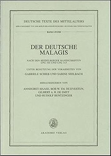 Der deutsche Malagis nach den Heidelberger Handschriften Cpg 340 und 315: Unter Benutzung der Vorarbeiten von Gabriele Schieb und Sabine Seelbach (Deutsche Texte des Mittelalters, Band 82)