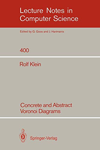 Concrete and Abstract Voronoi Diagrams (Lecture Notes in Computer Science, Band 400)