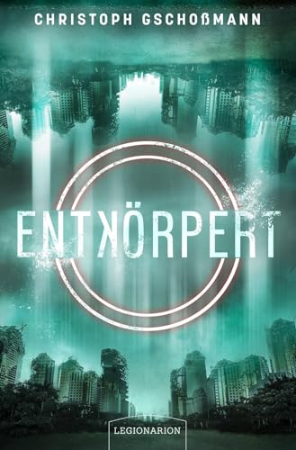 Gschoßmann, Christoph: Entkörpert