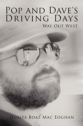 Pop and Dave's Driving Days: Way Out West