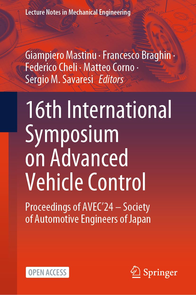 16th International Symposium on Advanced Vehicle Control: Proceedings of AVEC’24 – Society of Automotive Engineers of Japan (Lecture Notes in Mechanical Engineering)