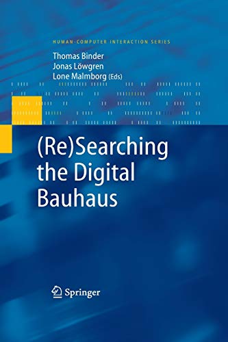 (Re)Searching the Digital Bauhaus (Human–Computer Interaction Series)