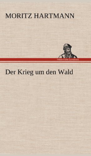 Der Krieg um den Wald