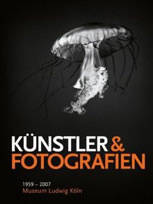 Künstler & Fotografien 1959 - 2007. Museum Ludwig: Zur Ausstellung "What does the Jellyfish want?" Frühjahr 2007