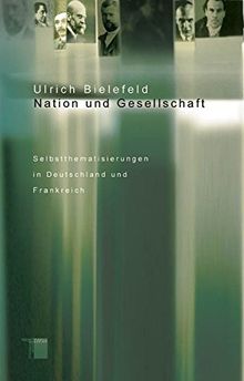 Nation und Gesellschaft. Selbstthematisierungen in Deutschland und Frankreich