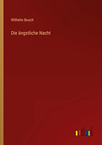 Die ängstliche Nacht