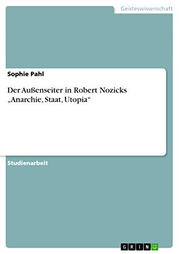 Der Außenseiter in Robert Nozicks ¿Anarchie, Staat, Utopia¿