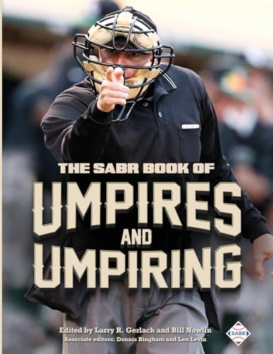 The SABR Book of Umpires and Umpiring (Baseball Lives)