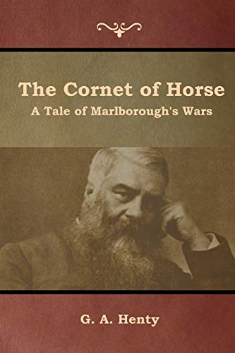 The Cornet of Horse: A Tale of Marlborough's Wars