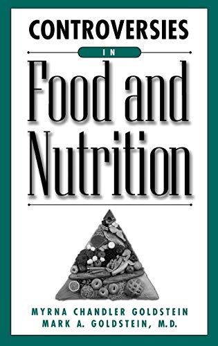Controversies in Food and Nutrition (Contemporary Controversies)