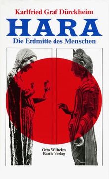 Hara. Die Erdmitte des Menschen. von Dürckheim, Karlfried Graf von | Buch | Zustand gut