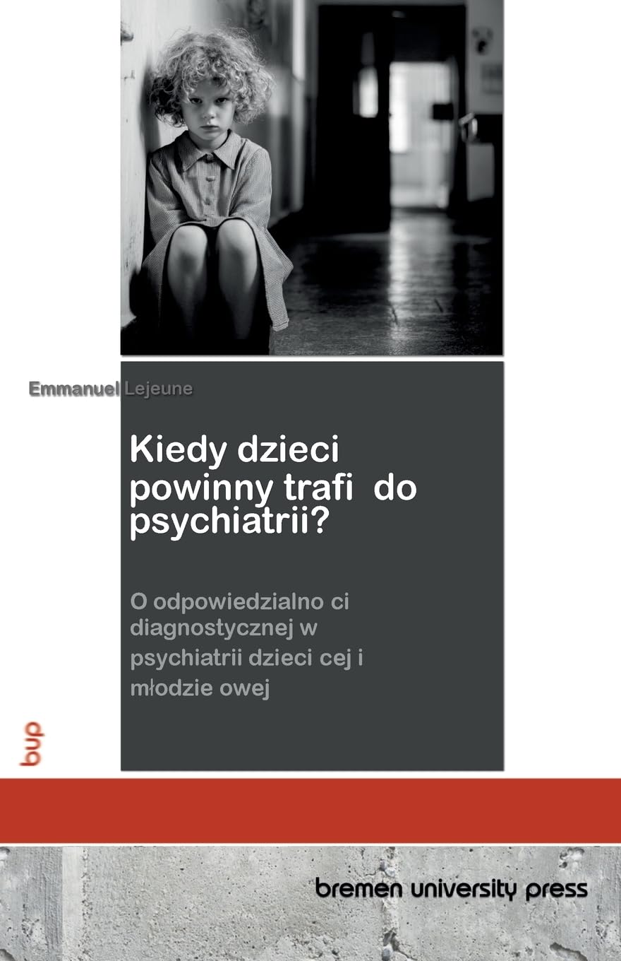 Kiedy dzieci powinny trafi¿ do psychiatrii?