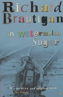In Watermelon Sugar von Brautigan, Richard | Buch | Zustand gut