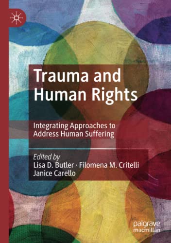 Trauma and Human Rights: Integrating Approaches to Address Human Suffering