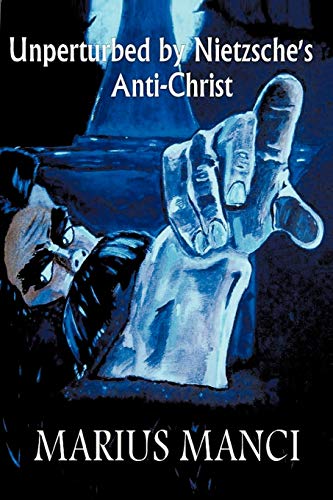 Unperturbed by Nietzsche's Anti-Christ
