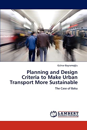 Planning and Design Criteria to Make Urban Transport More Sustainable: The Case of Baku