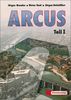 ARCUS. Eine Einführung in Latein als 2. Fremdsprache: Arcus: Teil I: Texte und Übungen