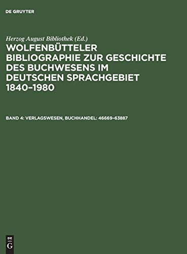 Verlagswesen, Buchhandel: 46669–63887 (Wolfenbütteler Bibliographie zur Geschichte des Buchwesens im deutschen Sprachgebiet 1840–1980)