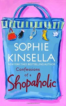 Confessions Of A Shopaholic Von Sophie Kinsella