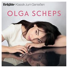 Brigitte Klassik Zum Genießen: Olga Scheps von Olga Scheps | CD | Zustand sehr gut