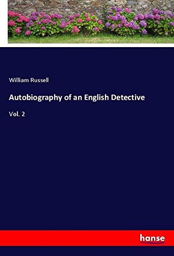 Autobiography of an English Detective: Vol. 2