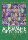 Fußball-Auswahlspieler der DDR von Andreas Baingo | Buch | Zustand sehr gut