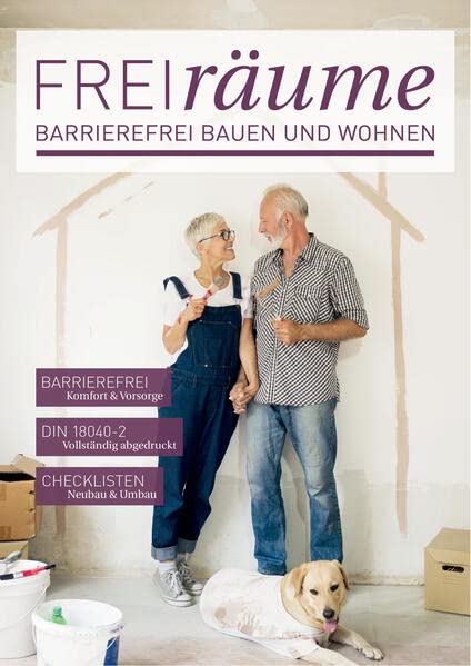 FreiRäume - Die große Gesamtausgabe: Ratgeber für barrierefreies Bauen und Wohnen - inkl. kompletter DIN 18040-2. Mit vielen Checklisten und Tipps.