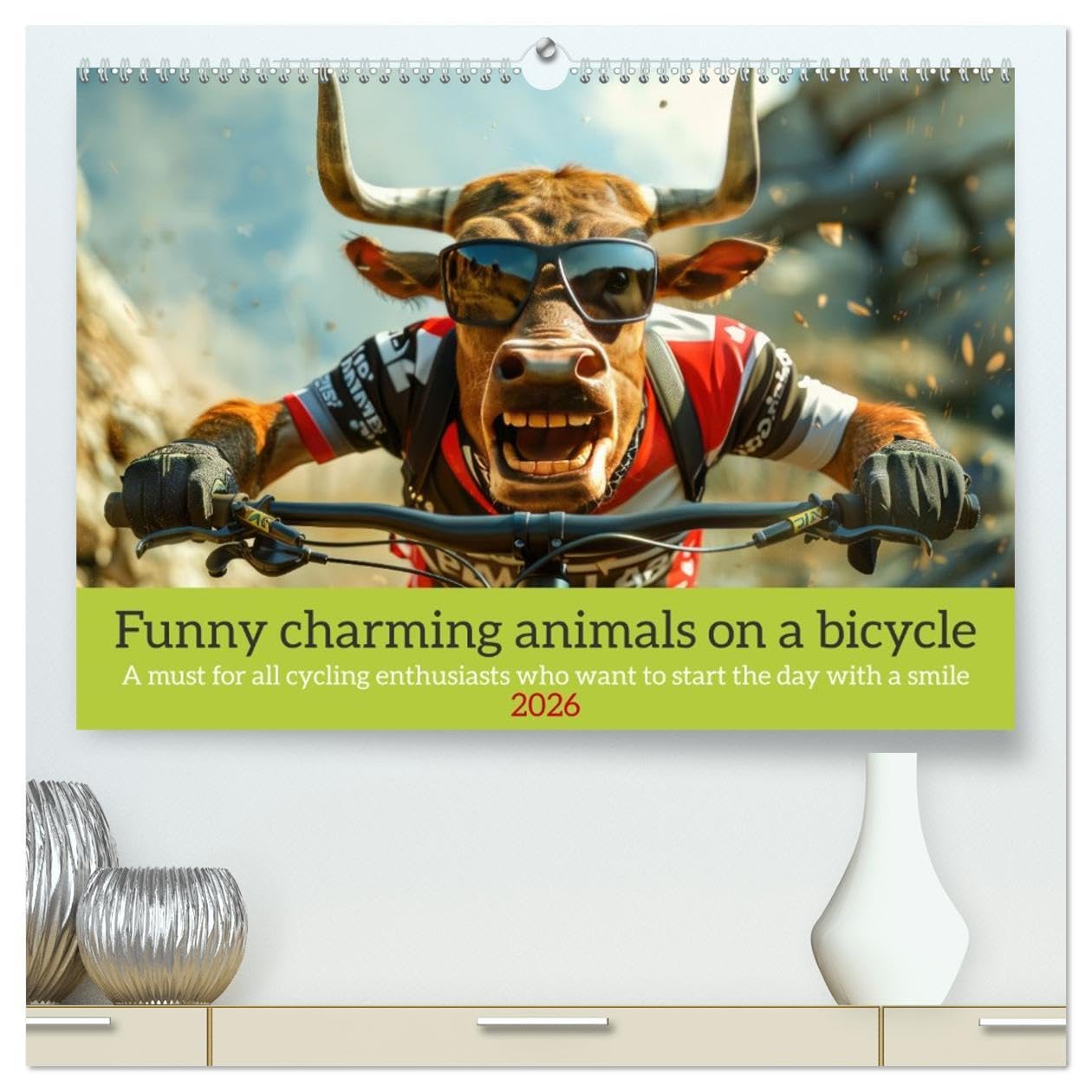 Funny charming animals on a bicycle (High Quality Premium Wall Calendar 2026 DIN A2 landscape),CALVENDO 12 Month Wall Calendar: A must for all cycling ... who want to start the day with a smile