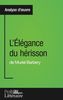 L'Elégance du hérisson de Muriel Barbery (Analyse approfondie) : Approfondissez votre lecture des romans classiques et modernes avec Profil-Litteraire.fr