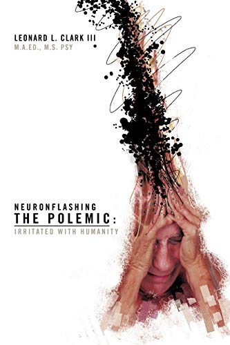 Neuronflashing The Polemic: Irritated with Humanity