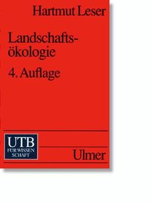 Landschaftsökologie. Ansatz, Modelle, Methodik, Anwendung.