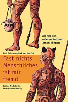 Fast nichts Menschliches ist mir fremd: Wie wir von anderen Kulturen lernen können