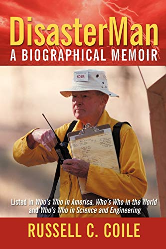 DisasterMan: A Biographical Memoir