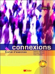 Connexions niveau 3 : cahier d'exercices