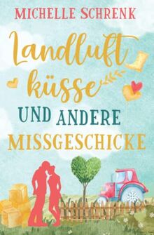 Landluftküsse und andere Missgeschicke