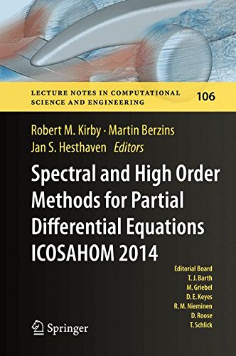 Spectral and High Order Methods for Partial Differential Equations ICOSAHOM 2014: Selected papers from the ICOSAHOM conference, June 23-27, 2014, Salt ... in Computational Science and Engineering)