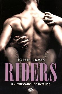 Riders. Vol. 3. Chevauchée intense
