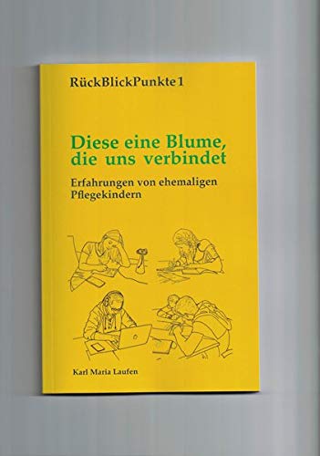 Diese eine Blume, die uns verbindet (RückBlickPunkte)