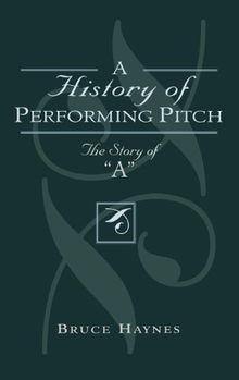 A History of Performing Pitch: The Story of 'a'