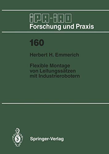 Flexible Montage von Leitungssätzen mit Industrierobotern (IPA-IAO - Forschung und Praxis) (German Edition) (IPA-IAO - Forschung und Praxis, 160, Band 160)