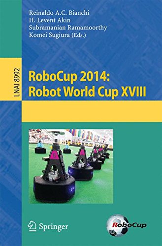 RoboCup 2014: Robot World Cup XVIII (Lecture Notes in Computer Science)