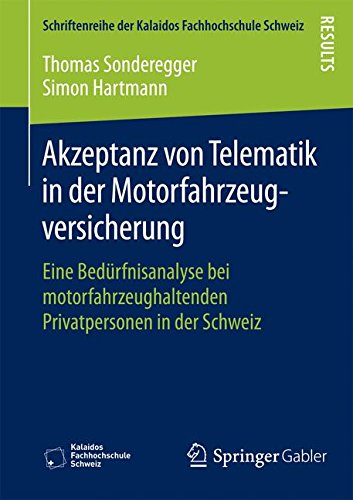 Akzeptanz von Telematik in der Motorfahrzeugversicherung (Schriftenreihe der Kalaidos Fachhochschule Schweiz)