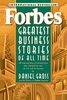 Forbes' Greatest Business Stories of All Time: 20 Inspiring Tales of Entrepreneurs Who Changed the Way We Live and Do Business